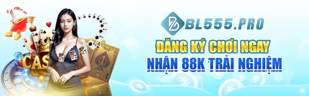 Đăng ký Bl555 game nhận 88k